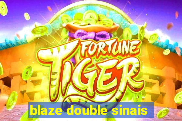 blaze double sinais